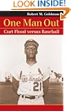One Man Out: Curt Flood Versus Baseball (Landmark Law Cases & American Society)