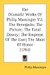 The Dramatic Works Of Philip Massinger V2: The Renegado; The Picture; The Fatal Dowry; The Emperor Of The East; The Maid Of Honor (1761)