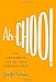Ah-Choo!: The Uncommon Life of Your Common Cold