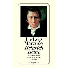 Heinrich Heine: Melancholiker, Streiter in Marx, Epikureer