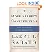 A More Perfect Constitution: Why the Constitution Must Be Revised: Ideas to Inspire a New Generation
