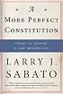 A More Perfect Constitution: Why the Constitution Must Be Revised: Ideas to Inspire a New Generation
