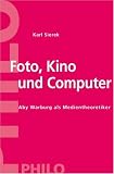 Foto, Kino und Computer. Aby Warburg als Medientheoretiker