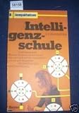 Produkt-Bild: Intelligenzschule. Intelligenztests: Welche Bedeutung sie haben, wie man sich auf sie vorbereitet und sie gut &uuml;bersteht. Mit Test&uuml;bungen zum Denktraining.