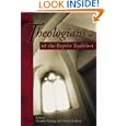 Theologians of the Baptist Tradition by Timothy George and David S. Dockery
