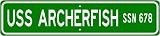 USS ARCHERFISH SSN 678 Street Sign - Navy Gift Ship Sai