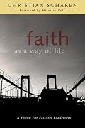 Faith As a Way of Life: A Vision for Pastoral Leadership