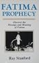 Fatima Prophecy : Discover the Message and Meaning of Fatima