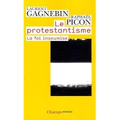 Le protestantisme : La foi insoumise