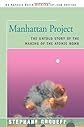 Manhattan Project: The Untold Story of the Making of the Atomic Bomb