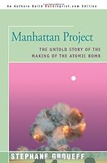Manhattan Project: The Untold Story of the Making of the Atomic Bomb