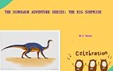 The Dinosaur Adventure Series: The Big Surprise(Childrens short stories,fairy tales for kids,childrens dinosaur,the dinosaur story)