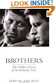 Brothers: The Hidden History of the Kennedy Years