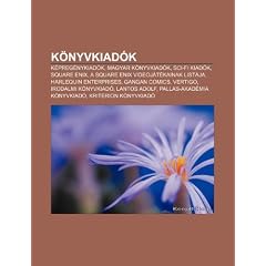 K Nyvkiad K: K Preg Nykiad K, Magyar K Nyvkiad K, Sci-Fi Kiad K, Square Enix, a Square Enix Videoj T Kainak List Ja, Harlequin Ente