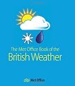 The MET Office Book of the British Weather: UK Weather Month by Month
