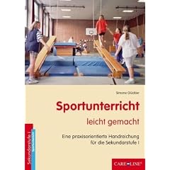 Sportunterricht leicht gemacht: Eine praxisorientierte Handreichung f�r die Sekundarstufe 1