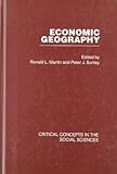 Economic geography : critical concepts in the social sciences