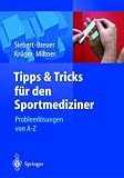 Tipps Und Tricks Fur Den Sportmediziner: Problemlosungen Von A-Z: Problemlösungen von A-Z