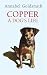 Copper: A Dog's Life