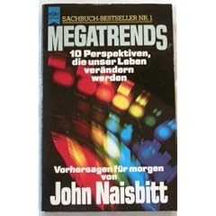 Megatrends. 10 Perspektiven, die unser Leben ver�ndern werden