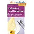 Kleiner Ess- und Tischknigge: Das 1x1 der Tischmanieren. Pannenfrei genie�en (GU Gesundheits-Kompasse)