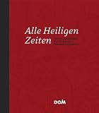 Produkt-Bild: Alle Heiligen Zeiten: Durchs Kirchenjahr mit Christoph Kardinal Sch&ouml;nborn