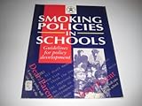 Smoking policies in schools : guidelines for policy development