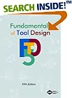 Fundamentals of Tool Design, Fifth Edition