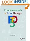 Fundamentals of Tool Design, Fifth Edition