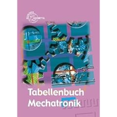 Tabellenbuch Mechatronik: Tabellen, Formeln, Normenanwendung