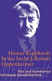 In der Sache J - Robert Oppenheimer: Schauspiel: Text und Kommentar (Suhrkamp BasisBibliothek) - Heinar Kipphardt