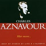Hier encore : Best Of studio et live � l'Olympiapar Charles Aznavour