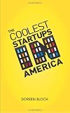 The Coolest Startups in America (Volume 1)