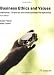 Business Ethics and Values: Individual, Corporate and International Perspectives