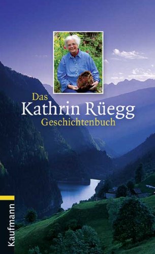 Silberburg-Verlag Das Kathrin R&uuml;egg Geschichtenbuch