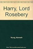 Harry, Lord Rosebery