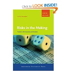 Risks in the Making: Travels in Life Insurance and Genetics (Care & Welfare)