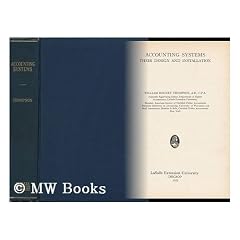 Accounting Systems : Their Design and Installation / William Rodney Thompson