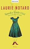 Spooky Little Girl - Ein Geist zum Verlieben: Roman