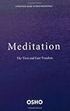 Meditation: The First And Last Freedom