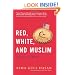 Red, White, and Muslim: My Story of Belief