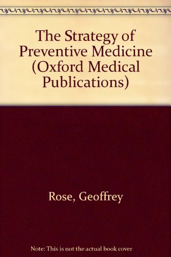 The Strategy of Preventive Medicine (Oxford Medical Publications)
