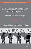 Globalization, police reform and development : doing it the Western way?