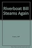 Riverboat Bill steams again