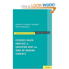 Evidence-Based Practice in Educating Deaf and Hard-of-Hearing Students (Professional Perspectives on Deafness: Evidence and Applications)