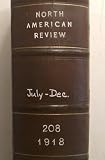 North American Review, July to December 1918 (Volume 208)