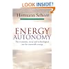 Energy Autonomy: The Economic, Social and Technological Case for Renewable Energy