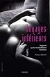 Voyages int�rieurs : Regards sur la masturbation f�minine