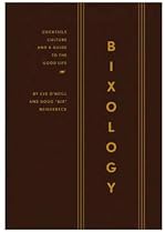 Bixology: Cocktails, Culture, and a Guide to the Good Life
