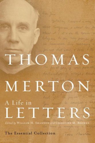 Thomas Merton: A Life in Letters: The Essential Collection (Merton, Thomas//Journal of Thomas Merton) under Congregations & Orders in The Books Store